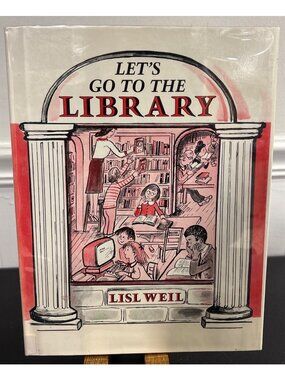 Vintage Lets Go To The Library By Lisl Weil Hardcover Childrens Book Library Ed